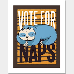 Vote For Naps Funny Animals Artwork Posters and Art